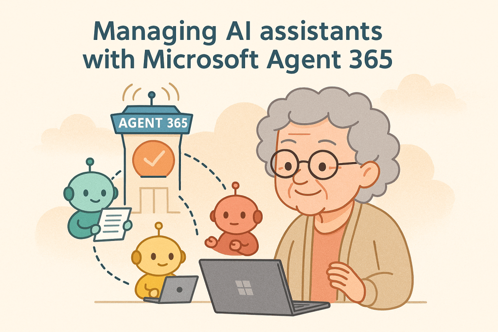 Copilot Governance – Microsoft Agent 365 – explained to grandma